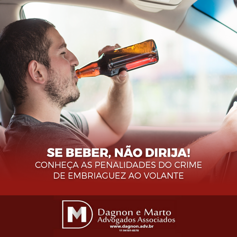 Se Beber, Não Dirija! Conheça As Penalidades Do Crime De Embriaguez Ao ...